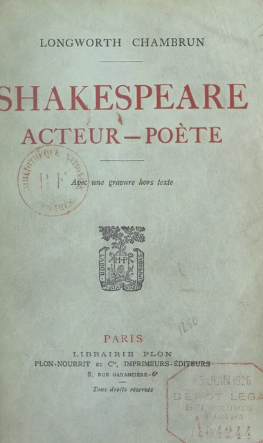 Shakespeare, acteur-poète - Clara Longworth Chambrun - (Plon) réédition numérique FeniXX