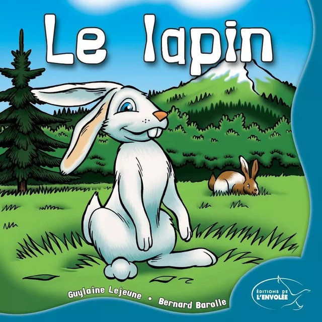 Le lapin - Guylaine Lejeune - Éditions de l’Envolée