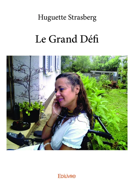 Le Grand Défi - Huguette Strasberg - Editions Edilivre