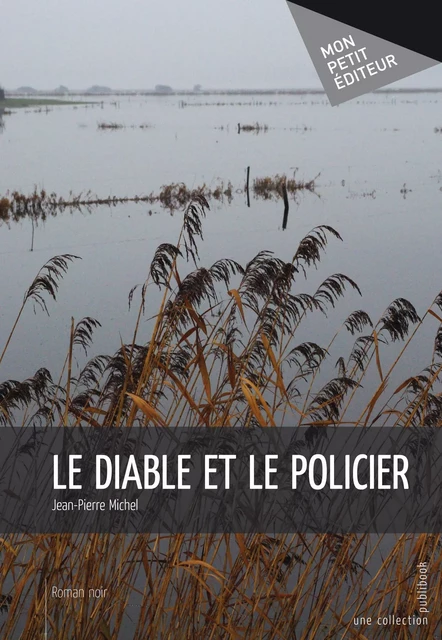 Le Diable et le policier - Jean-Pierre Michel - Mon Petit Editeur