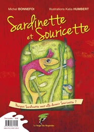 Sardinette et Souricette, Souricette et Sardinette