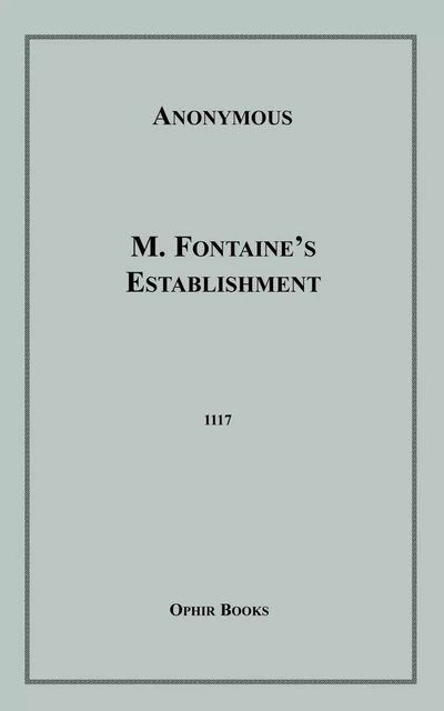 M. Fontaine's Establishment - Anon Anonymous - Disruptive Publishing