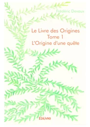 Le Livre des Origines - Tome 1