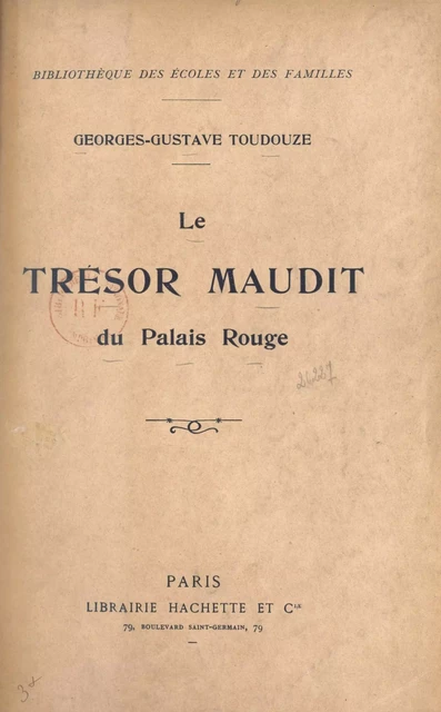 Le trésor maudit du Palais Rouge (1800) - Georges Gustave Toudouze - (Hachette) réédition numérique FeniXX