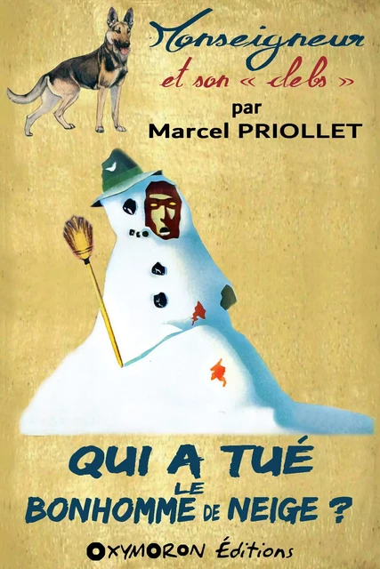 Qui a tué le bonhomme de neige ? - Marcel Priollet - OXYMORON Éditions