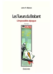 Les Tueurs du Brabant - L'impossible alpague