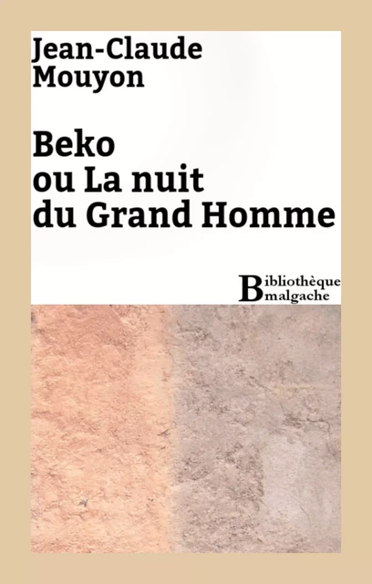 Beko ou La nuit du Grand Homme - Jean-Claude Mouyon - Bibliothèque malgache