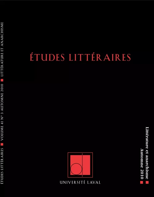 Études littéraires, volume 41, numéro 3, automne 2010 - Uri Eisenzweig, Cécile Barraud, Michaël Löwy, Xavier Galmiche, Luba Jurgenson, Sebastian Veg, Jean-Pierre Morel, Valérie Stiénon, Maxime Decout, Guillaume Asselin, Frédérik Detue, Éric Van der Schueren - Département des littératures de l’Université Laval