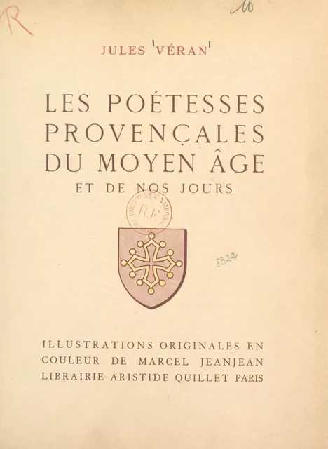 Les poétesses provençales du Moyen Âge et de nos jours - Jules Véran - (Hachette) réédition numérique FeniXX