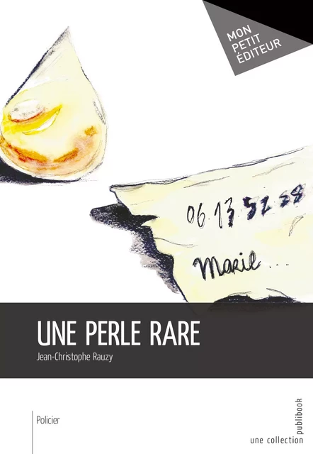 Une perle rare - Jean-Christophe Rauzy - Mon Petit Editeur