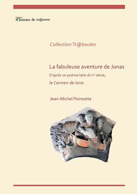 La fabuleuse aventure de Jonas - Jean-Michel Poinsotte - Chemins de tr@verse