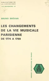 Les changements de la vie musicale parisienne, de 1774 à 1799