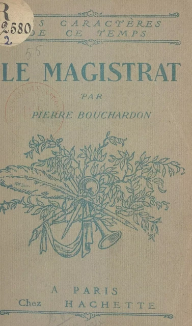 Le magistrat - Pierre Bouchardon - (Hachette) réédition numérique FeniXX