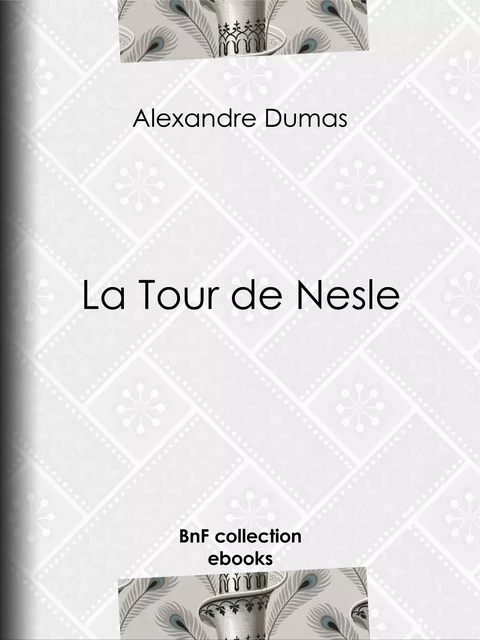 La Tour de Nesle - Alexandre Dumas - BnF collection ebooks