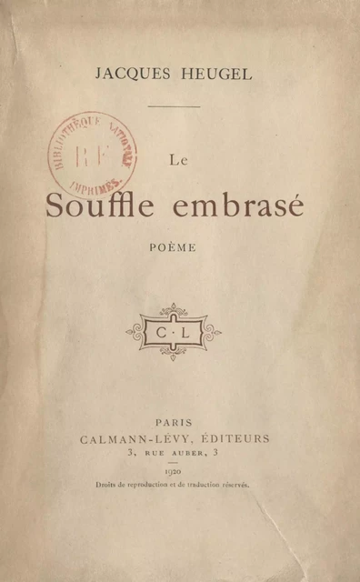 Le souffle embrasé - Jacques Heugel - (Calmann-Lévy) réédition numérique FeniXX