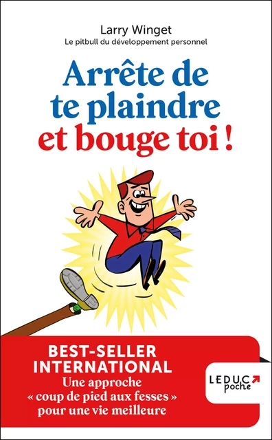 Arrête de te plaindre et bouge-toi ! - Larry Winget - Éditions Leduc