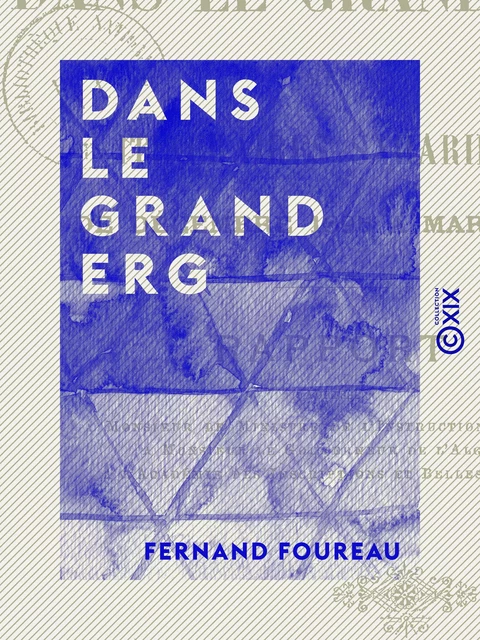 Dans le Grand Erg - Fernand Foureau - Collection XIX