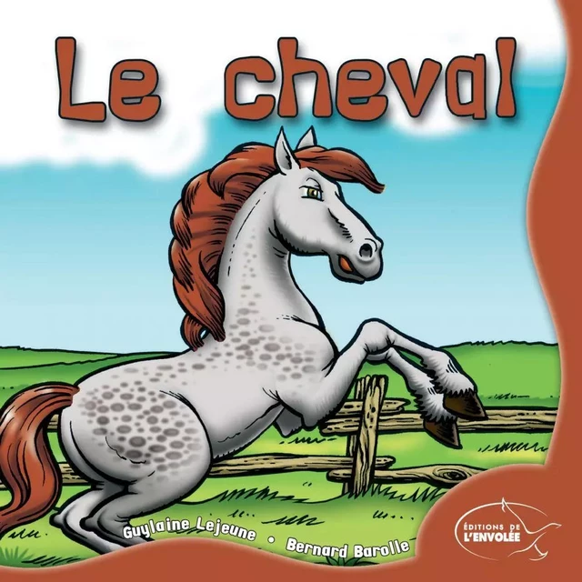 Le cheval - Guylaine Lejeune - Éditions de l’Envolée