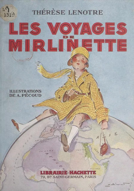 Les voyages de Mirlinette - Thérèse Lenôtre - (Hachette) réédition numérique FeniXX