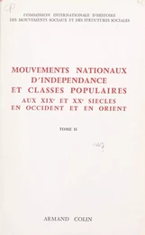 Mouvements nationaux d'indépendance et classes populaires, aux XIXe et XXe siècles, en Occident et en Orient (2)