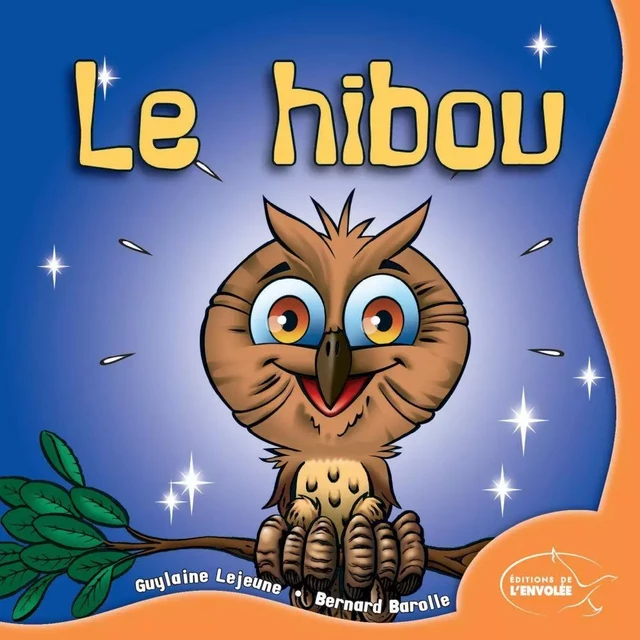 Le hibou - Guylaine Lejeune - Éditions de l’Envolée