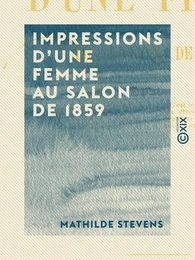 Impressions d'une femme au salon de 1859