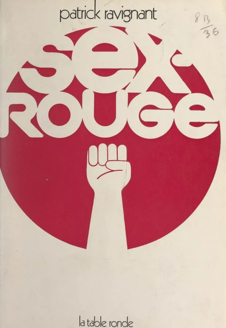 Sex-rouge - Patrick Ravignant - (La Table Ronde) réédition numérique FeniXX