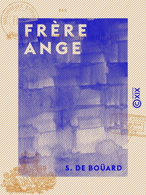 Frère Ange - S. de Boüard - Collection XIX