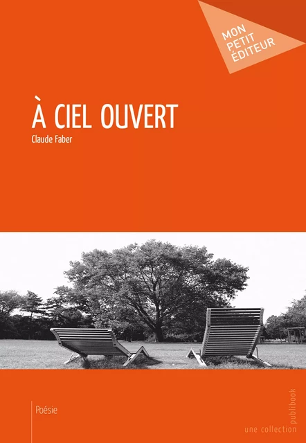 A ciel ouvert - Claude Faber - Mon Petit Editeur