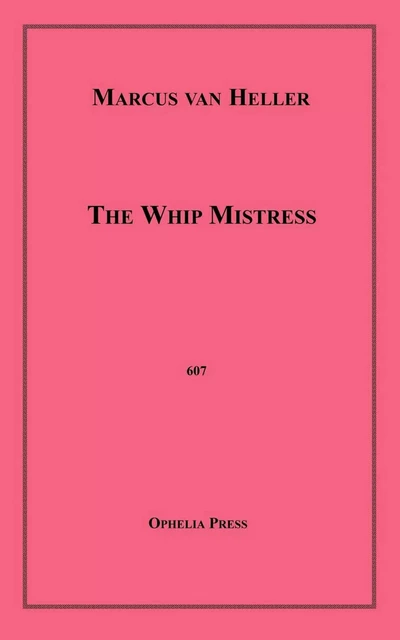 The Whip Mistress - Marcus Van Heller - Disruptive Publishing