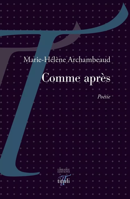 Comme après - Marie-Hélène Archambeaud - Librairie éditions tituli