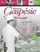 Magazine Gaspésie. Vol. 53 No. 2, Juillet-Octobre 2016