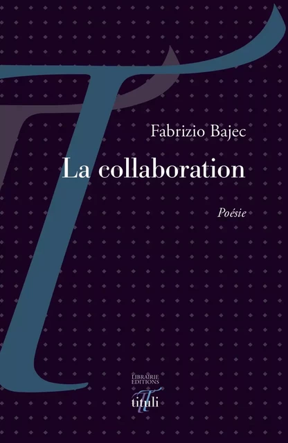 La collaboration - Fabrizio Bajec - Librairie éditions tituli