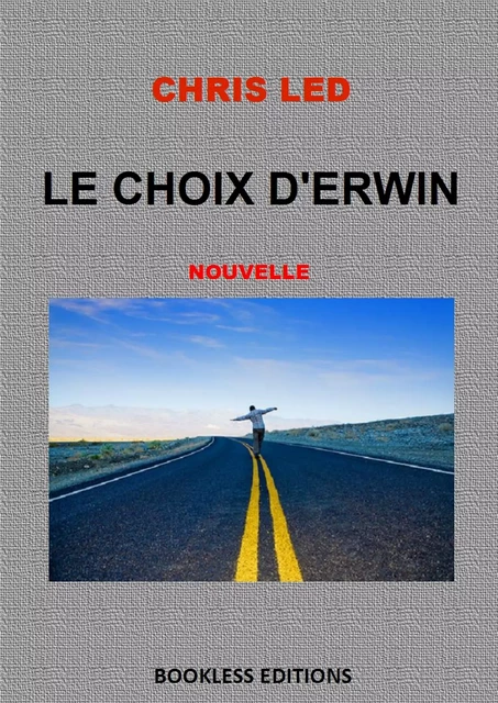 Le choix d'Erwin - Chris Led - Bookless-editions