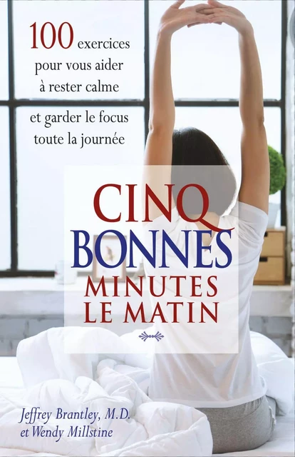 Cinq bonnes minutes le matin - Wendy Millstine, Jeffrey Brantley - Béliveau Éditeur