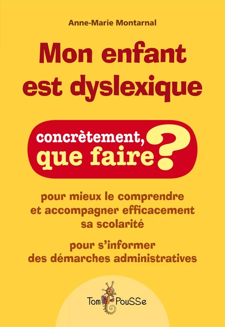 Mon enfant est dyslexique - Anne-Marie Montarnal - Tom Pousse