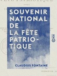 Souvenir national de la fête patriotique - Offerte à la république Suisse par la ville de Macon, 5-9 août 1871