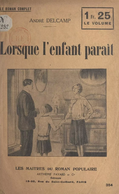 Lorsque l'enfant paraît - André Delcamp - (Fayard) réédition numérique FeniXX