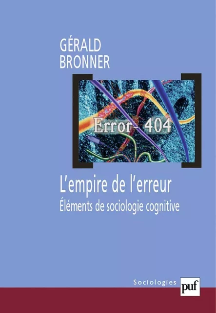 L'empire de l'erreur - Gérald Bronner - Humensis