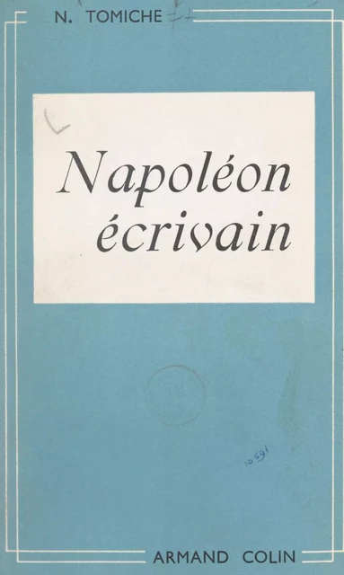 Napoléon écrivain - Nada Tomiche - (Armand Colin) réédition numérique FeniXX