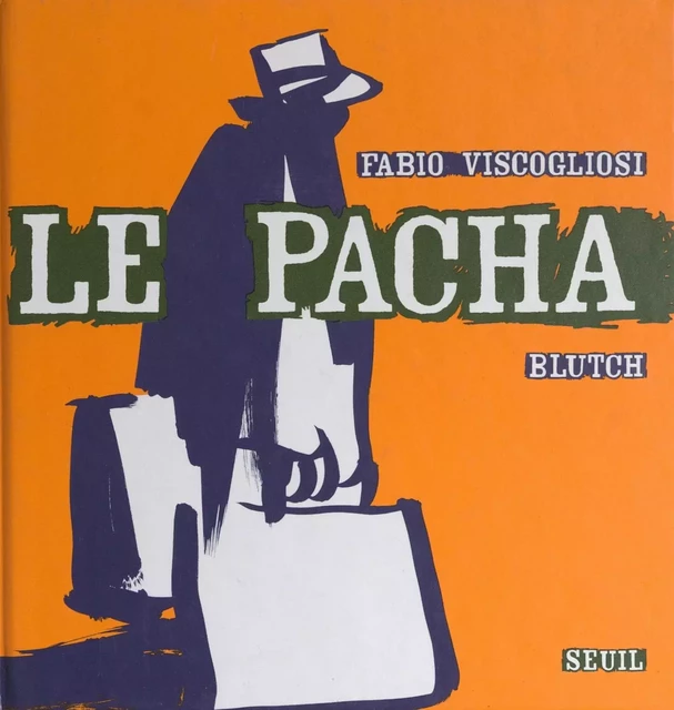 Le pacha - Fabio Viscogliosi - Seuil (réédition numérique FeniXX)