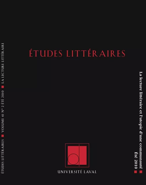 Études littéraires, volume 41, numéro 2, été 2010 - Annie Epelboin, Christine Servais, Céline Pardo, Frédérik Detue, Élise Vandeninden, Adeline Liébert, Sylvie Ducas, Élise Lepage, Ernst Wolff, Hermes Salceda - Département des littératures de l’Université Laval