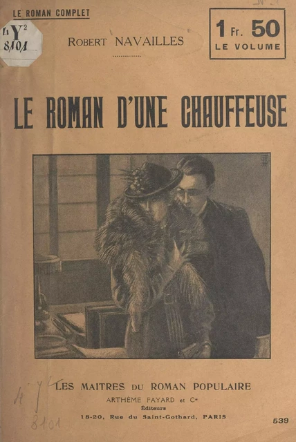 Le roman d'une chauffeuse - Robert Navailles - (Fayard) réédition numérique FeniXX