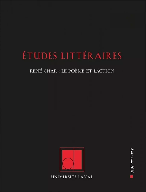 Études littéraires. Vol. 47, No 3. Automne 2016 -  - Département des littératures de l’Université Laval