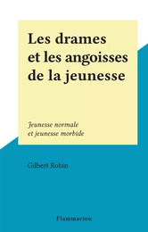 Les drames et les angoisses de la jeunesse