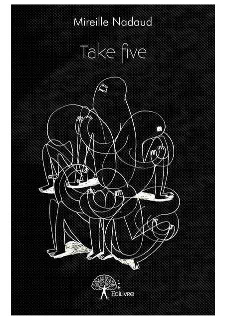 Take five - Mireille Nadaud - Editions Edilivre