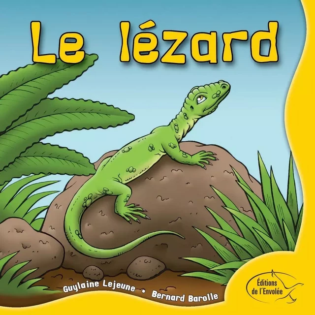 Le lézard - Guylaine Lejeune - Éditions de l’Envolée