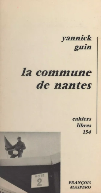 La commune de Nantes - Yannick Guin - La Découverte (réédition numérique FeniXX)