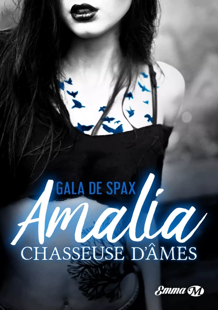 Amalia, chasseuse d'âmes - Gala de Spax - Milady