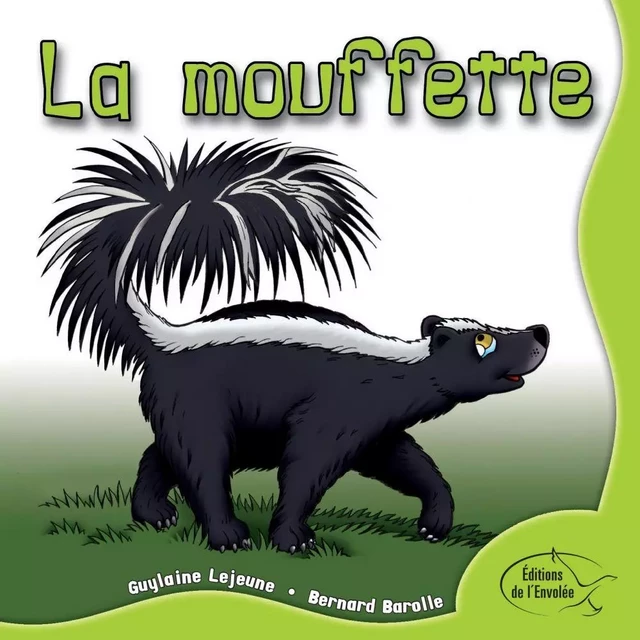 La mouffette - Guylaine Lejeune - Éditions de l’Envolée